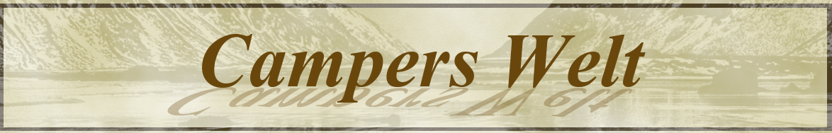 Campers-Welt – Berichte über Wohnmobiltouren und Kreuzfahrt